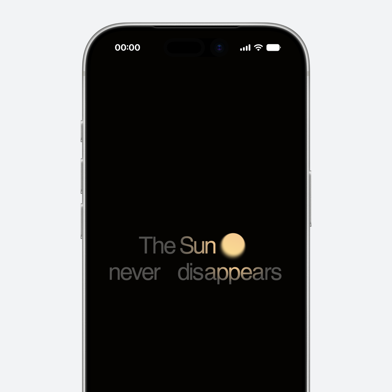 The Sun never disappears — typography on a dark mobile screen